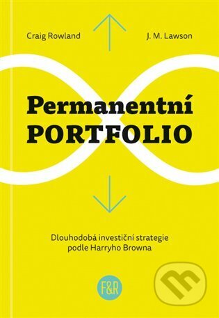 Kniha: Permanentní portfolio (Craig Rowland a Mike Lawson). Fish&Rabbit, 2024 Kniha: Permanentní portfolio (Craig Rowland a Mike Lawson). Fish&Rabbit, 2024