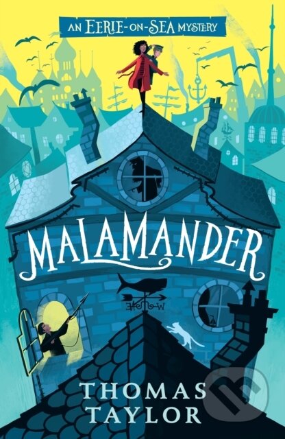 Kniha: Malamander (Thomas Taylor). Walker books, 2019 Kniha: Malamander (Thomas Taylor). Walker books, 2019
