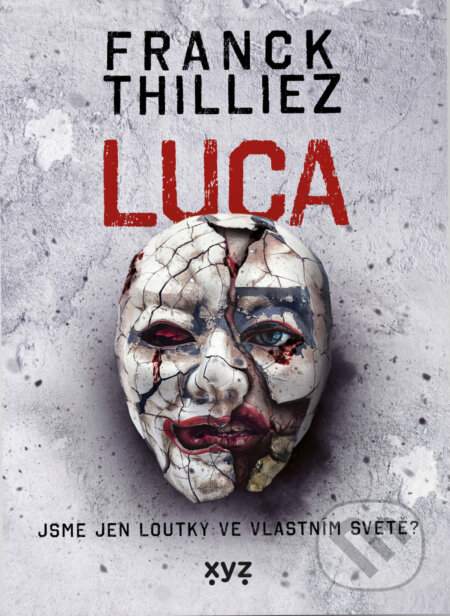 E-kniha: Luca (Franck Thilliez). XYZ, 2024 E-kniha: Luca (Franck Thilliez). XYZ, 2024