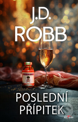 Kniha: Poslední přípitek (J.D. Robb). Alpress, 2024 Kniha: Poslední přípitek (J.D. Robb). Alpress, 2024