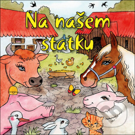 Kniha: Na našem statku (Zuzana Kyršová). Drobek, 2024 Kniha: Na našem statku (Zuzana Kyršová). Drobek, 2024
