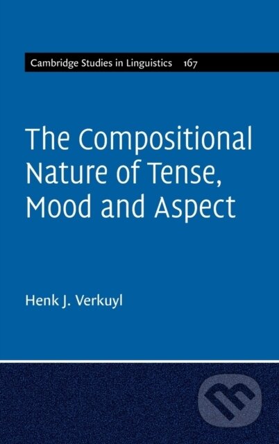 Kniha: The Compositional Nature of Tense, Mood and Aspect (Henk J. Verkuyl). Cambridge University Press, 2021 Kniha: The Compositional Nature of Tense, Mood and Aspect (Henk J. Verkuyl). Cambridge University Press, 2021
