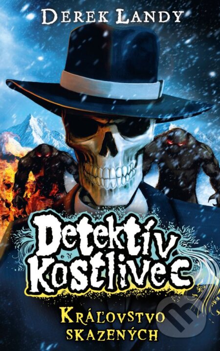 Kniha: Detektív Kostlivec - Kráľovstvo skazených (Derek Landy). Slovart, 2024 Kniha: Detektív Kostlivec - Kráľovstvo skazených (Derek Landy). Slovart, 2024