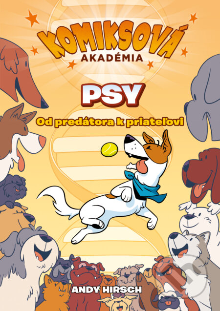 Kniha: Komiksová akadémia: Psy (Andy Hirsch). Slovart, 2025 Kniha: Komiksová akadémia: Psy (Andy Hirsch). Slovart, 2025
