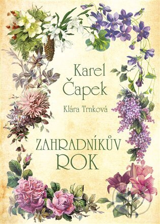 Kniha: Zahradníkův rok (Karel Čapek a Klára Trnková). Studio Trnka, 2024 Kniha: Zahradníkův rok (Karel Čapek a Klára Trnková). Studio Trnka, 2024