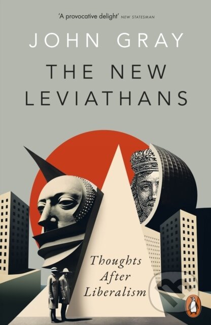 Kniha: The New Leviathans (John Gray). Penguin Books, 2024 Kniha: The New Leviathans (John Gray). Penguin Books, 2024