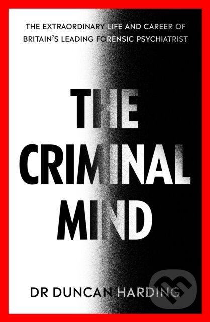 Kniha: The Criminal Mind (Duncan Harding). Penguin Books, 2024 Kniha: The Criminal Mind (Duncan Harding). Penguin Books, 2024