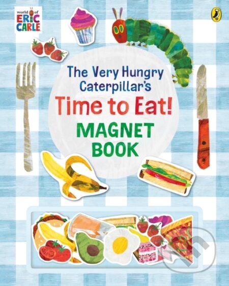Kniha: The Very Hungry Caterpillar’s Time to Eat! Magnet Book (Eric Carle). Puffin Books, 2024 Kniha: The Very Hungry Caterpillar’s Time to Eat! Magnet Book (Eric Carle). Puffin Books, 2024
