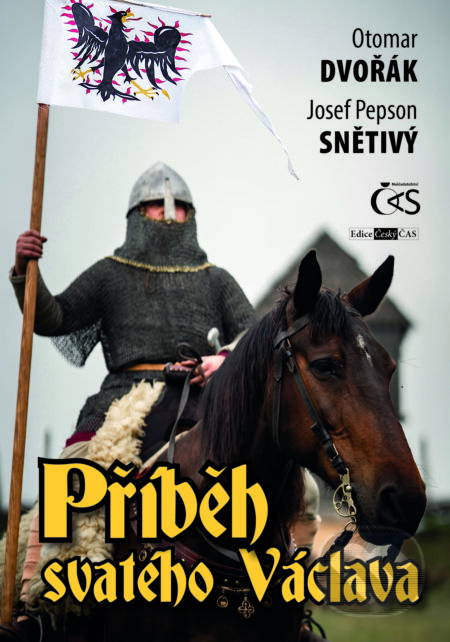 E-kniha: Příběh svatého Václava (Otomar Dvořák). Čas, 2024 E-kniha: Příběh svatého Václava (Otomar Dvořák). Čas, 2024