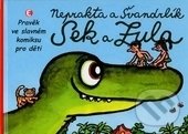 Kniha: Sek a Zula (Miloslav Švandrlík). Epocha, 2016 Kniha: Sek a Zula (Miloslav Švandrlík). Epocha, 2016