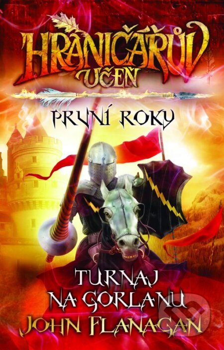Kniha: Turnaj na Gorlanu (John Flanagan). Egmont ČR, 2016 Kniha: Turnaj na Gorlanu (John Flanagan). Egmont ČR, 2016
