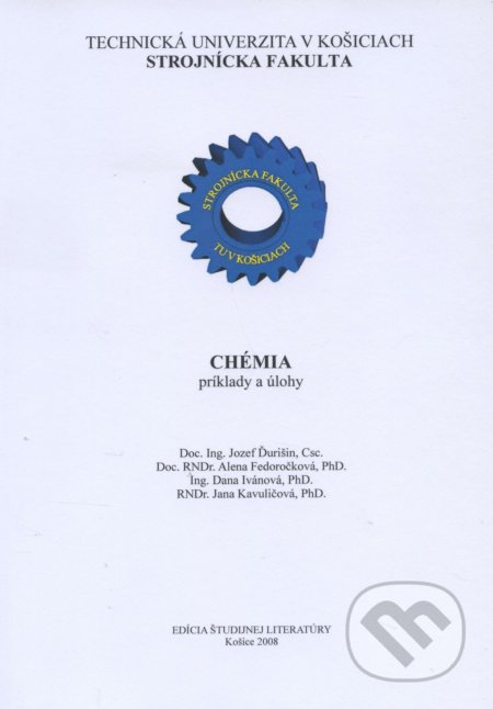 Kniha: Chémia (Jozef Ďurišin). Technická univerzita v Košiciach, 2008 Kniha: Chémia (Jozef Ďurišin). Technická univerzita v Košiciach, 2008