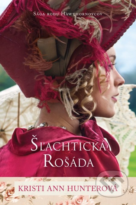 Kniha: Šľachtická rošáda (Kristi Ann Hunter), 2017 Kniha: Šľachtická rošáda (Kristi Ann Hunter), 2017