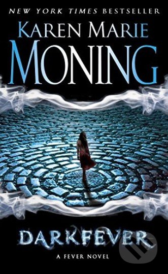 Kniha: Darkfever (Karen Marie Moning). Bantam Press, 2007 Kniha: Darkfever (Karen Marie Moning). Bantam Press, 2007