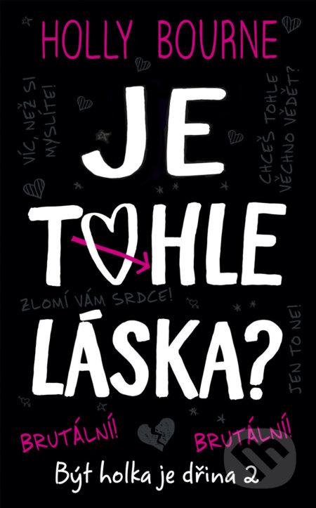 Kniha: Je tohle láska? (Holly Bourne). #booklab, 2018 Kniha: Je tohle láska? (Holly Bourne). #booklab, 2018
