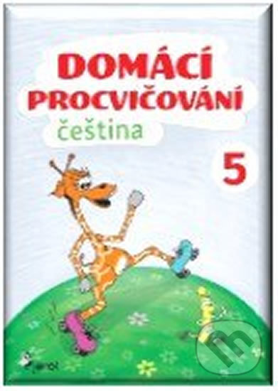 Kniha: Domácí procvičování - Čeština 5. ročník (Petr Šulc). Pierot, 2017 Kniha: Domácí procvičování - Čeština 5. ročník (Petr Šulc). Pierot, 2017