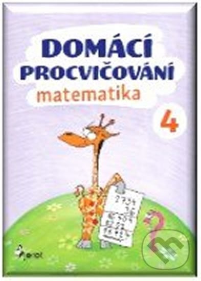 Domácí procvičování - Matematika 4. ročník - Petr Šulc, Pierot, 2017