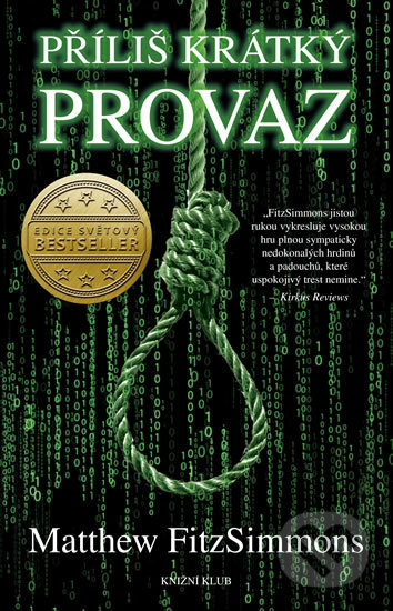 Kniha: Příliš krátký provaz (Matthew Fitzsimmons). Knižní klub, 2017 Kniha: Příliš krátký provaz (Matthew Fitzsimmons). Knižní klub, 2017