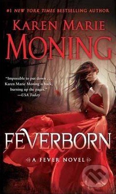Kniha: Feverborn (Karen Marie Moning). Bantam Press, 2016 Kniha: Feverborn (Karen Marie Moning). Bantam Press, 2016