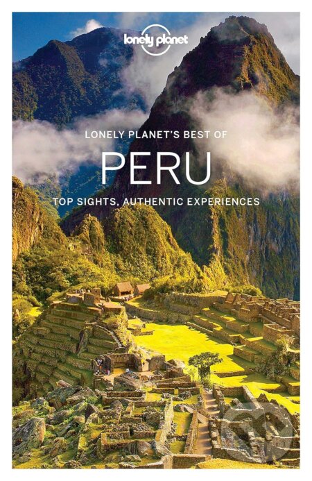 Kniha: Best Of Peru (Alex Egerton, Carolyn McCarthy, Greg Benchwick, Luke Waterson a Phillip Tang). Lonely Planet, 2016 Kniha: Best Of Peru (Alex Egerton, Carolyn McCarthy, Greg Benchwick, Luke Waterson a Phillip Tang). Lonely Planet, 2016