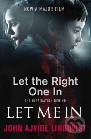 Let the Right One in - John Ajvide Lindqvist, Quercus, 2010