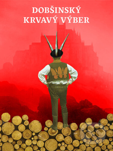 E-kniha: Dobšinský - krvavý výber (A.H. Škultéty a Pavol Dobšinský). Zum Zum production E-kniha: Dobšinský - krvavý výber (A.H. Škultéty a Pavol Dobšinský). Zum Zum production