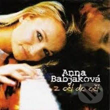 Hudobné CD: Anna Babjaková: Z očí do očí (Supraphon). Supraphon, 2004 Hudobné CD: Anna Babjaková: Z očí do očí (Supraphon). Supraphon, 2004