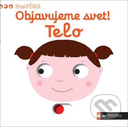 Kniha: Objavujeme svet: Telo (Svojtka&Co.). Svojtka&Co., 2017 Kniha: Objavujeme svet: Telo (Svojtka&Co.). Svojtka&Co., 2017