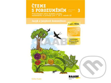 Kniha: Čteme s porozuměním - Pracovní sešit 3 (Dalibor Dudek). Raabe, 2014 Kniha: Čteme s porozuměním - Pracovní sešit 3 (Dalibor Dudek). Raabe, 2014