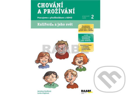 Kniha: Chování a prožívání - Pracovní sešit 2 (Jaroslava Budíková a Lenka Křapková). Raabe, 2014 Kniha: Chování a prožívání - Pracovní sešit 2 (Jaroslava Budíková a Lenka Křapková). Raabe, 2014