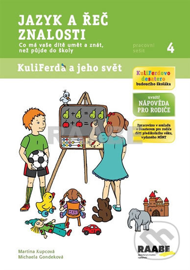 Kniha: Jazyk a řeč, znalosti - pracovní sešit (Martina Kupcová a Michaela Gondeková). Raabe, 2013 Kniha: Jazyk a řeč, znalosti - pracovní sešit (Martina Kupcová a Michaela Gondeková). Raabe, 2013