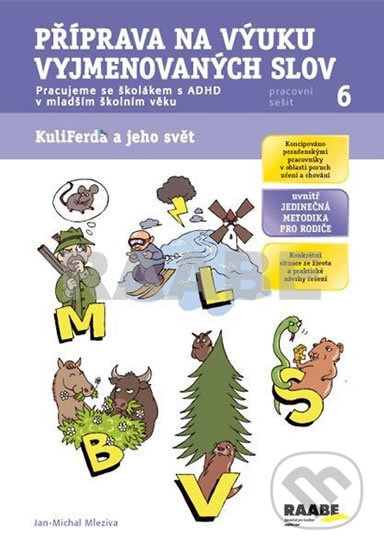 Kniha: Příprava na výuku vyjmenovaných slov - Pracovní sešit 6 (Jan-Michal Mleziva). Raabe, 2014 Kniha: Příprava na výuku vyjmenovaných slov - Pracovní sešit 6 (Jan-Michal Mleziva). Raabe, 2014