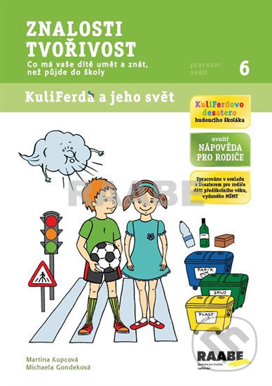 Kniha: Znalosti, tvořivost - pracovní sešit (Kupcová Martina a Michaela Gondeková). Raabe CZ, 2013 Kniha: Znalosti, tvořivost - pracovní sešit (Kupcová Martina a Michaela Gondeková). Raabe CZ, 2013