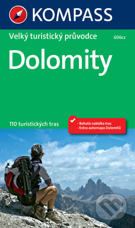 Kniha: Dolomity (velký turistický průvodce) (Kompass). Kompass, 2016 Kniha: Dolomity (velký turistický průvodce) (Kompass). Kompass, 2016