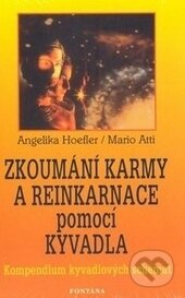 Kniha: Zkoumání karmy a reinkarnace pomocí kyvadla (Angelika Hoefler). Fontána, 2007 Kniha: Zkoumání karmy a reinkarnace pomocí kyvadla (Angelika Hoefler). Fontána, 2007