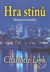Kniha: Hra stínů (Charlotte Link). Fontána, 2010 Kniha: Hra stínů (Charlotte Link). Fontána, 2010