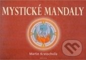 Kniha: Mystické mandaly (Martin Kratochvíla). Fontána, 2007 Kniha: Mystické mandaly (Martin Kratochvíla). Fontána, 2007