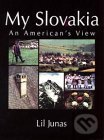Kniha: My Slovakia (Junas Lil). Vydavateľstvo Matice slovenskej, 2001 Kniha: My Slovakia (Junas Lil). Vydavateľstvo Matice slovenskej, 2001