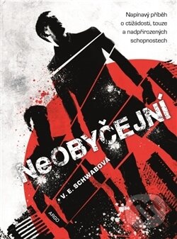 Kniha: Neobyčejní (Victoria Schwab). Argo, 2017 Kniha: Neobyčejní (Victoria Schwab). Argo, 2017