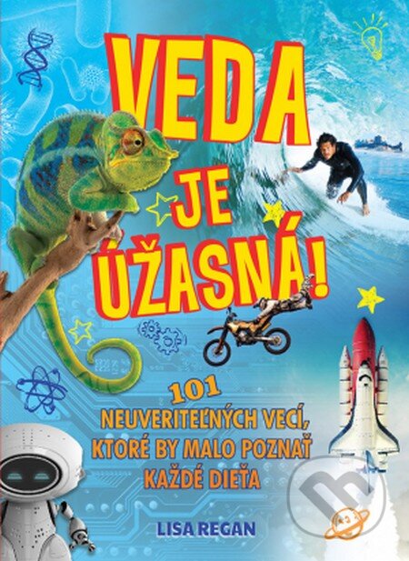 Kniha: Veda je úžasná! (Svojtka&Co.). Svojtka&Co., 2017 Kniha: Veda je úžasná! (Svojtka&Co.). Svojtka&Co., 2017