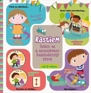 Kniha: Rastiem - hrám sa a spoznávam každodenný život (Svojtka&Co.). Svojtka&Co., 2017 Kniha: Rastiem - hrám sa a spoznávam každodenný život (Svojtka&Co.). Svojtka&Co., 2017