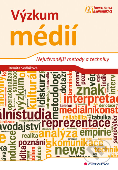 E-kniha: Výzkum médií (Renata Sedláková). Grada, 2015 E-kniha: Výzkum médií (Renata Sedláková). Grada, 2015