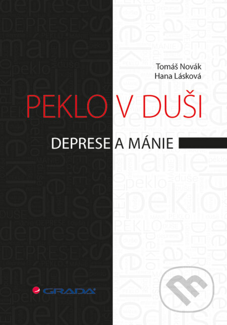 E-kniha: Peklo v duši (Hana Lásková a Novák Tomáš). Grada, 2016 E-kniha: Peklo v duši (Hana Lásková a Novák Tomáš). Grada, 2016