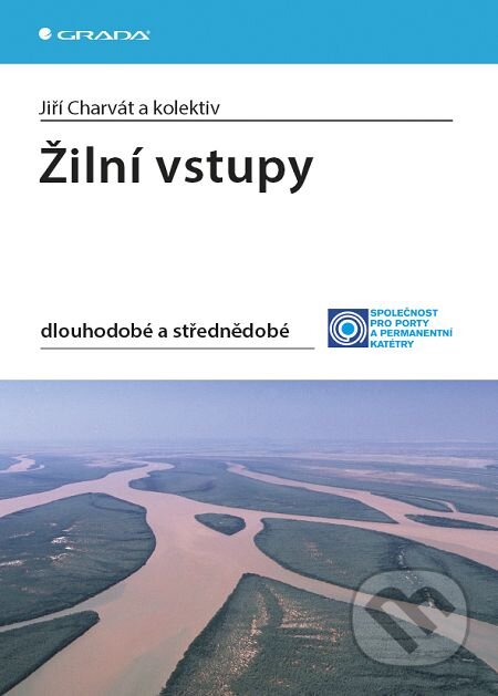 E-kniha: Žilní vstupy (Jiří Charvát). Grada, 2016 E-kniha: Žilní vstupy (Jiří Charvát). Grada, 2016
