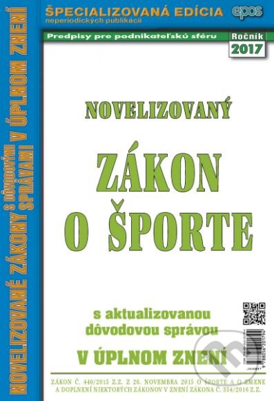 Kniha: Novelizovaný Zákon o športe (Epos). Epos, 2017 Kniha: Novelizovaný Zákon o športe (Epos). Epos, 2017