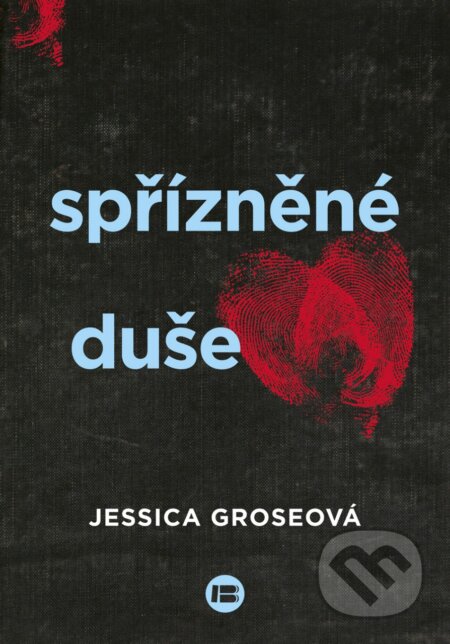 Kniha: Spřízněné duše (Jessica Grose). BETA - Dobrovský, 2017 Kniha: Spřízněné duše (Jessica Grose). BETA - Dobrovský, 2017