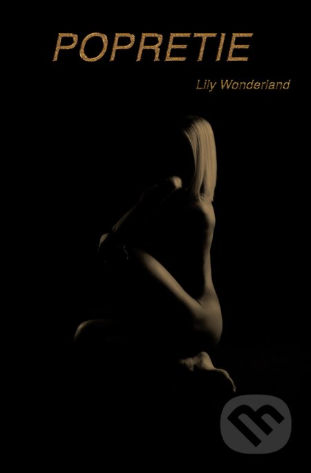 Kniha: Popretie (Lily Wonderland). Valéria Osztatná, 2017 Kniha: Popretie (Lily Wonderland). Valéria Osztatná, 2017