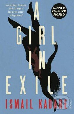 Kniha: A Girl in Exile (Ismail Kadare). Vintage, 2017 Kniha: A Girl in Exile (Ismail Kadare). Vintage, 2017