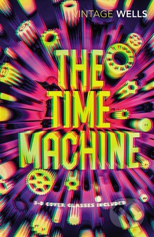 The Time Machine - H.G. Wells, Vintage, 2017
