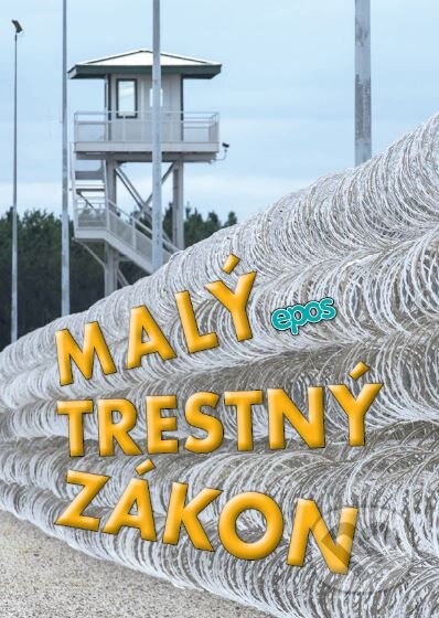 Kniha: Malý Trestný zákon (Epos). Epos, 2017 Kniha: Malý Trestný zákon (Epos). Epos, 2017